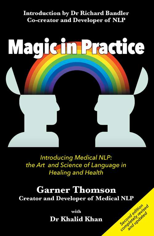 Book cover of Magic in Practice (Second Edition): Introducing Medical NLP: the art and science of language in healing and health (2)
