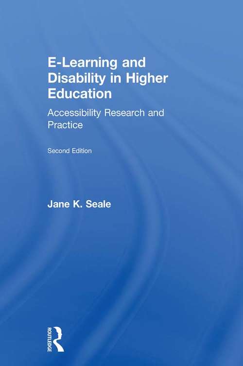 Book cover of E-learning and Disability in Higher Education: Accessibility Research and Practice (2)