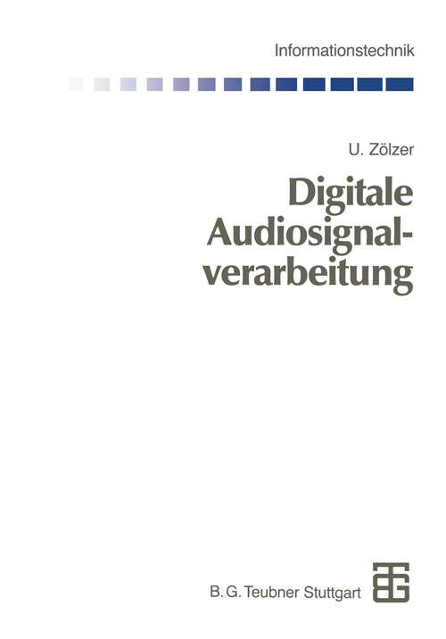 Book cover of Digitale Audiosignalverarbeitung (2., durchges. Aufl. 1997) (Informationstechnik)