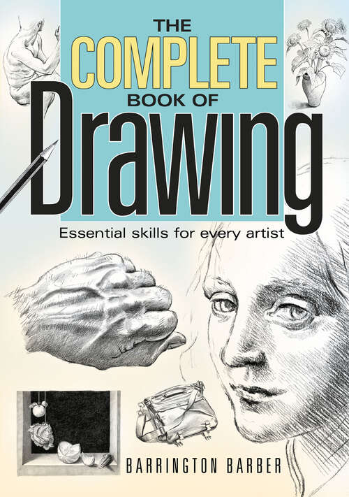 Book cover of The Complete Book of Drawing: Essential Skills for Every Artist