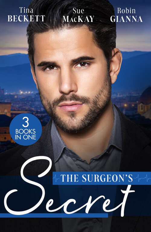 Book cover of The Surgeon's Secret: The Surgeon's Surprise Baby / Surgeon In A Wedding Dress / Second Chance With The Surgeon (ePub edition) (Mills And Boon Medical Ser.)