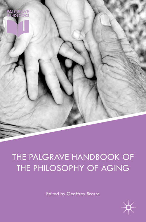 Book cover of The Palgrave Handbook of the Philosophy of Aging (1st ed. 2016)
