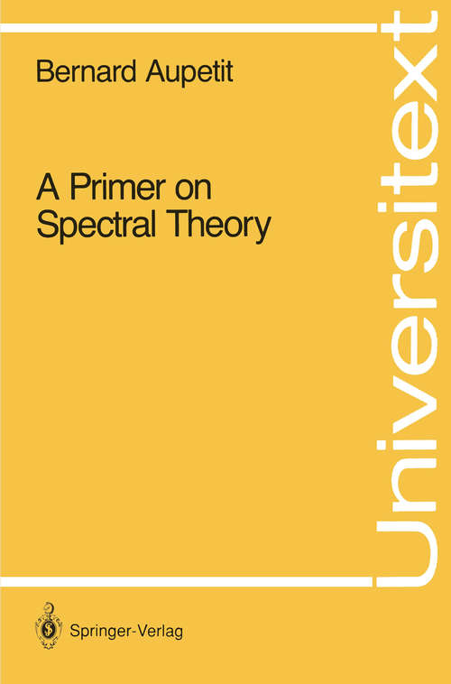 Book cover of A Primer on Spectral Theory (1991) (Universitext)
