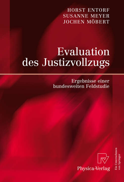 Book cover of Evaluation des Justizvollzugs: Ergebnisse einer bundesweiten Feldstudie (2008)