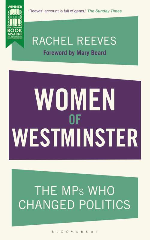 Book cover of Women of Westminster: The MPs who Changed Politics