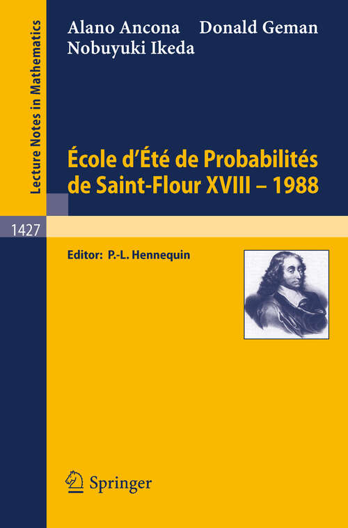 Book cover of Ecole d'Ete de Probabilites de Saint-Flour XVIII - 1988 (1990) (Lecture Notes in Mathematics #1427)