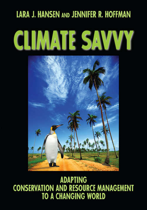 Book cover of Climate Savvy: Adapting Conservation and Resource Management to a Changing World (2011)