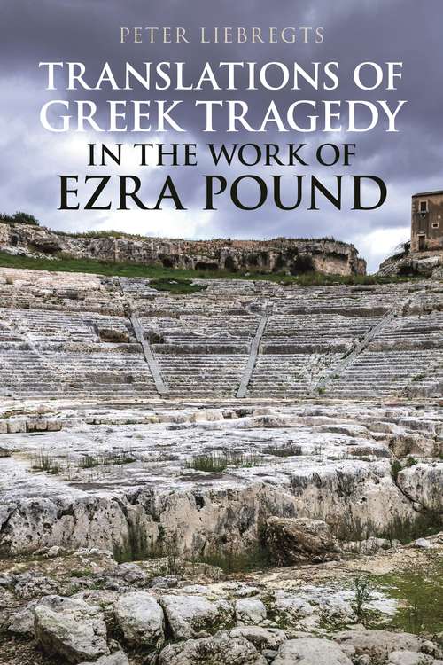 Book cover of Translations of Greek Tragedy in the Work of Ezra Pound (Bloomsbury Studies in Classical Reception)
