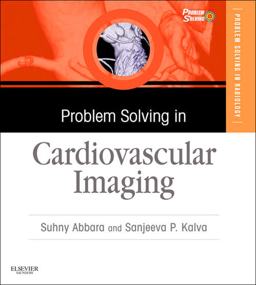 Book cover of Problem Solving in Radiology: Cardiovascular Imaging E-Book
