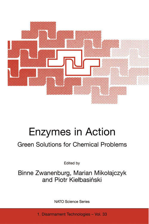 Book cover of Enzymes in Action Green Solutions for Chemical Problems (2000) (NATO Science Partnership Subseries: 1 #33)
