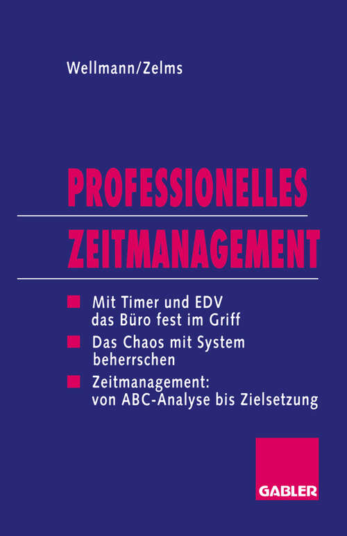 Book cover of Professionelles Zeitmanagement: Mit Timer und EDV das Büro jederzeit fest im Griff (1995)