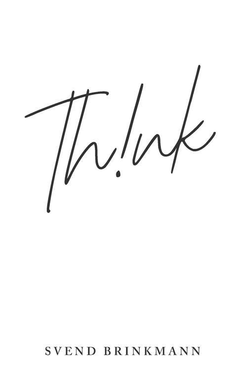 Book cover of Think: In Defence of a Thoughtful Life