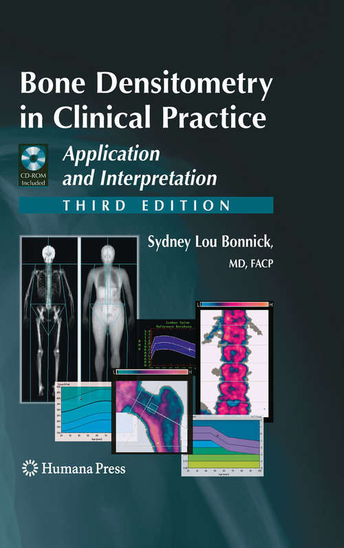 Book cover of Bone Densitometry in Clinical Practice: Application and Interpretation (3rd ed. 2010) (Current Clinical Practice)