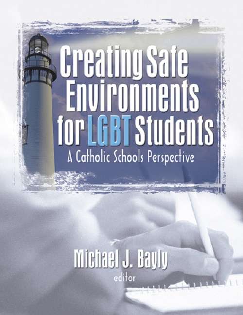 Book cover of Creating Safe Environments for LGBT Students: A Catholic Schools Perspective