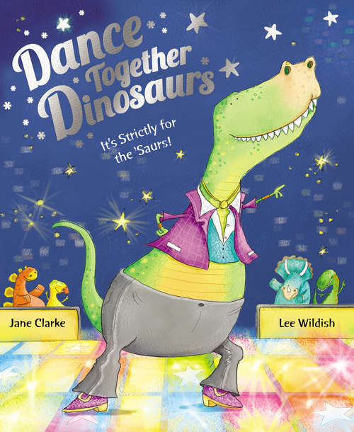 Book cover of Dance Together Dinosaurs