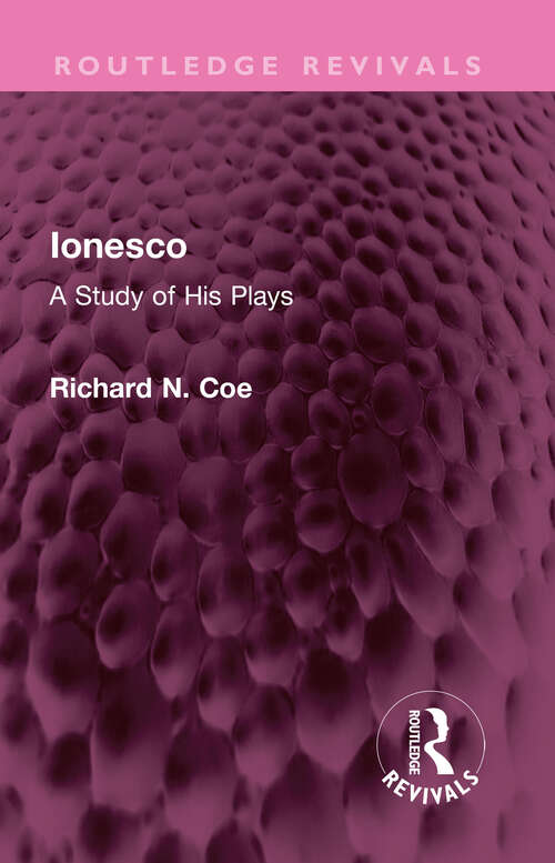 Book cover of Ionesco: A Study of His Plays (Routledge Revivals)