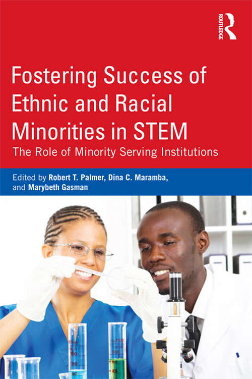 Book cover of Fostering Success of Ethnic and Racial Minorities in STEM: The Role of Minority Serving Institutions