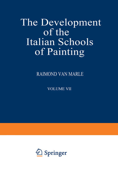 Book cover of The Development of the Italian Schools of Painting: Volume VII (1926)