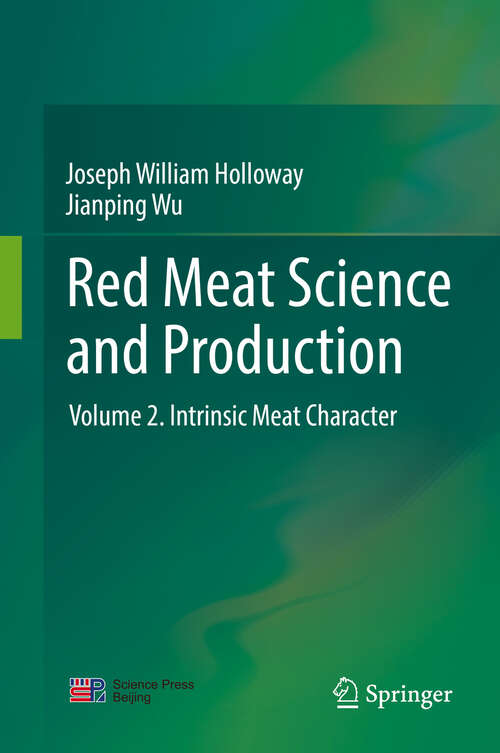 Book cover of Red Meat Science and Production: Volume 2. Intrinsic Meat Character (1st ed. 2019)