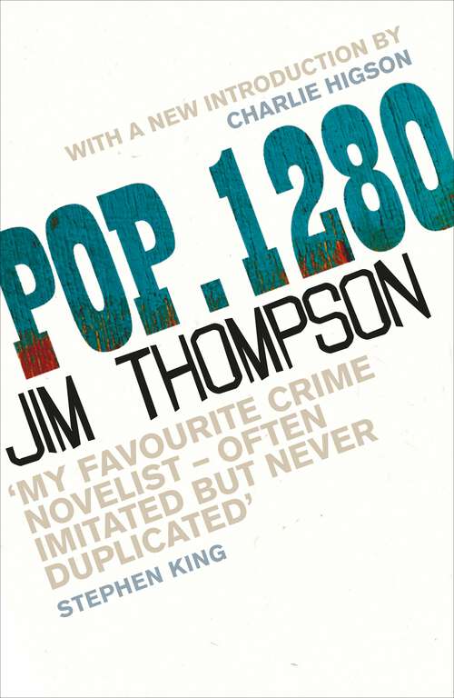 Book cover of POP. 1280: The Getaway, The Killer Inside Me, The Grifters, And Pop. 1280 (Mulholland Classic Ser.: No.28)