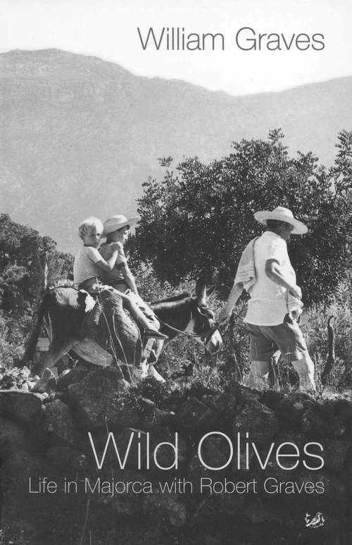 Book cover of Wild Olives: Life in Majorca With Robert Graves