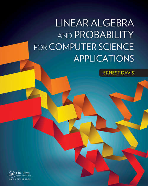 Book cover of Linear Algebra and Probability for Computer Science Applications