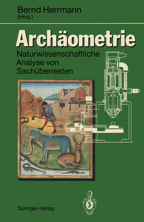 Book cover of Archäometrie: Naturwissenschaftliche Analyse von Sachüberresten (1994)