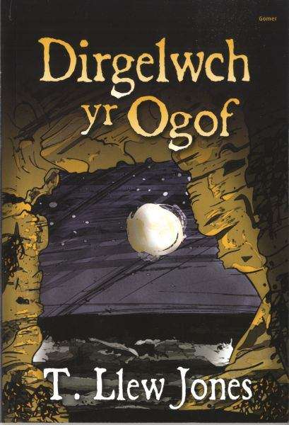 Book cover of Dirgelwch yr Ogof