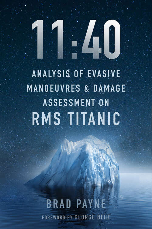 Book cover of 11: Analysis of Evasive Manoeuvres & Damage Assessment on RMS Titanic