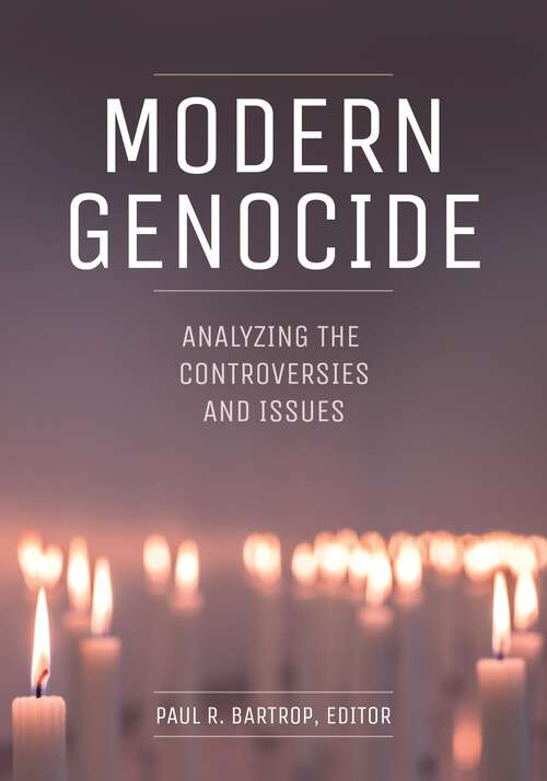 Book cover of Modern Genocide: Analyzing the Controversies and Issues