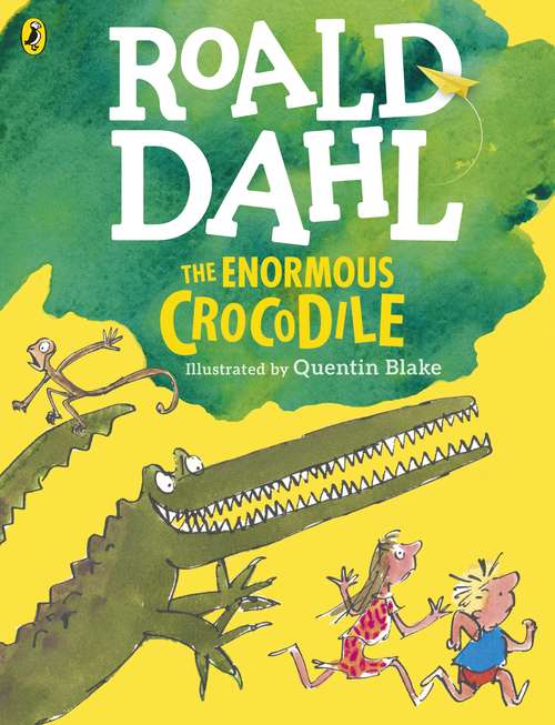 Book cover of The Enormous Crocodile (Colour Edition): Charlie And The Chocolate Factory; James And The Giant Peach; Fantastic Mr. Fox; The Enormous Crocodile; The Magic Finger