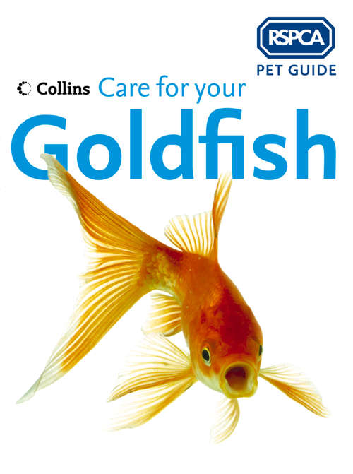 Book cover of Care for your Goldfish (ePub edition) (RSPCA Pet Guide)