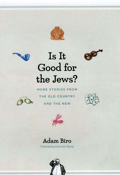 Book cover of Is It Good for the Jews?: More Stories from the Old Country and the New