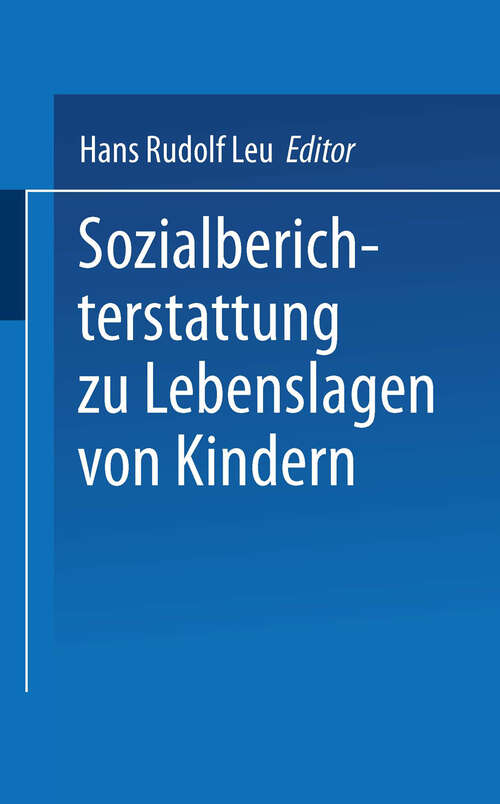 Book cover of Sozialberichterstattung zu Lebenslagen von Kindern (2002) (DJI Kinder #11)