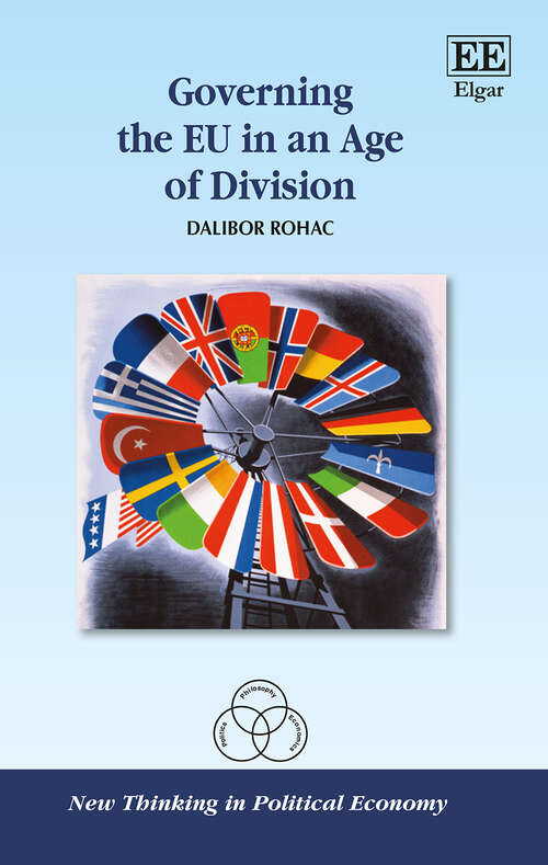 Book cover of Governing the EU in an Age of Division (New Thinking in Political Economy series)