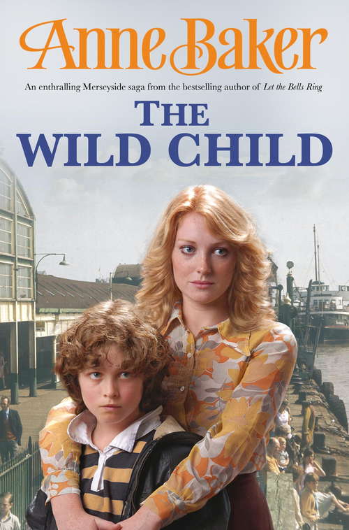 Book cover of The Wild Child: Two sisters, poles apart, must unite to face the troubles ahead