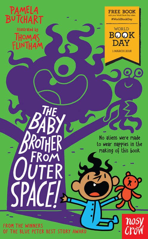 Book cover of The Baby Brother From Outer Space!: World Book Day 2018 (Baby Aliens)