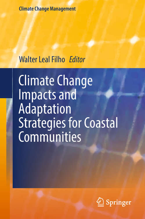 Book cover of Climate Change Impacts and Adaptation Strategies for Coastal Communities (Climate Change Management)