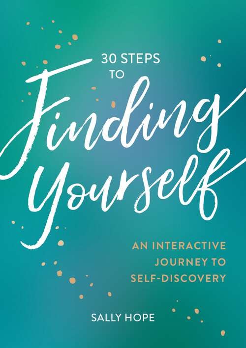 Book cover of 30 Steps to Finding Yourself: An Interactive Journey to Self-Discovery