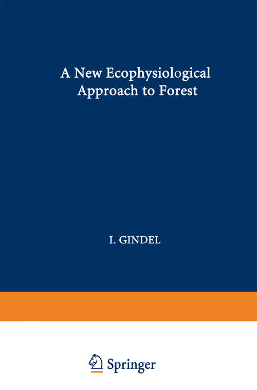 Book cover of A New Ecophysiological Approach to Forest-Water Relationships in Arid Climates (1973)