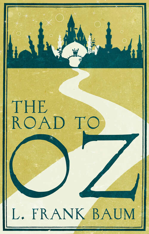 Book cover of The Road to Oz: Wizard Of Oz Book 5 Special Annotated Edition (Oz #5)