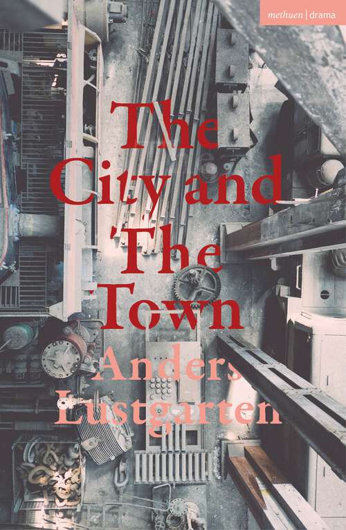 Book cover of The City and the Town (Modern Plays)