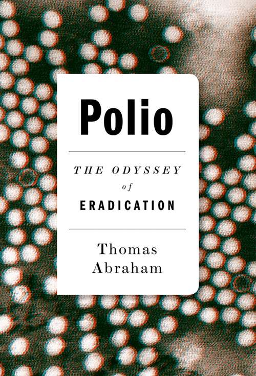 Book cover of Polio: The Odyssey Of Eradication