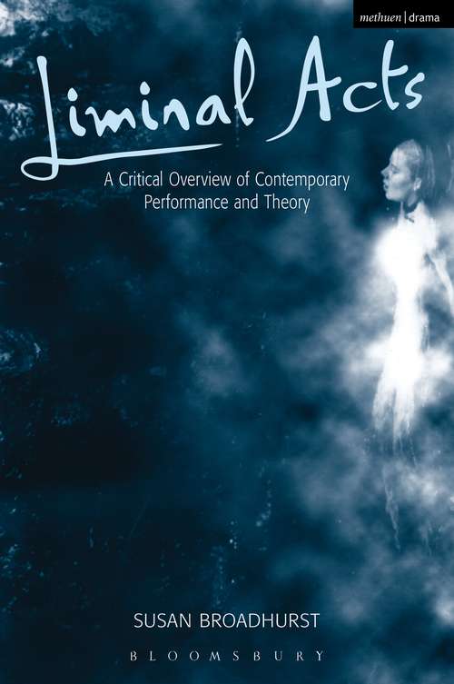 Book cover of Liminal Acts: A Critical Overview of Contemporary Performance and Theory