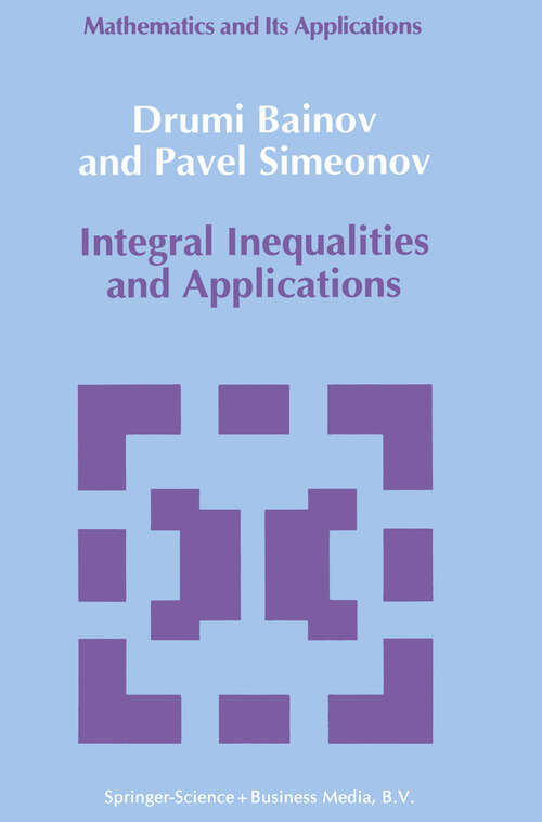 Book cover of Integral Inequalities and Applications (1992) (Mathematics and its Applications #57)