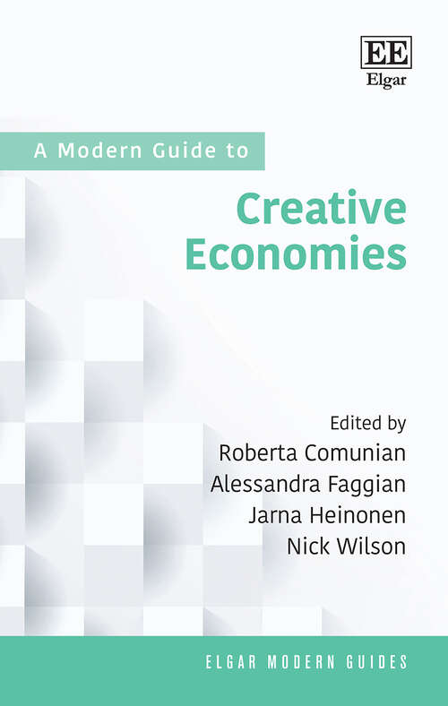 Book cover of A Modern Guide to Creative Economies (Elgar Modern Guides)