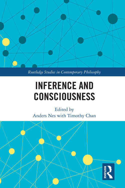 Book cover of Inference and Consciousness (Routledge Studies in Contemporary Philosophy)