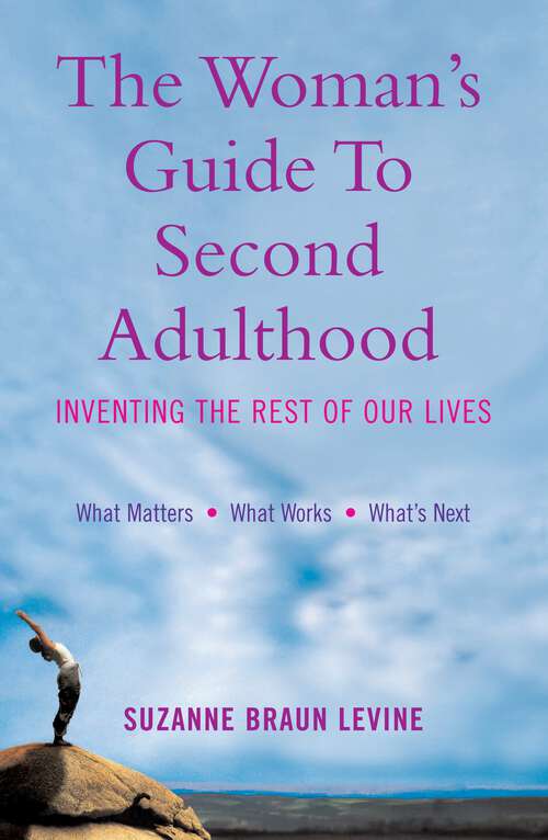 Book cover of The Woman's Guide to Second Adulthood: Inventing the Rest of Our Lives