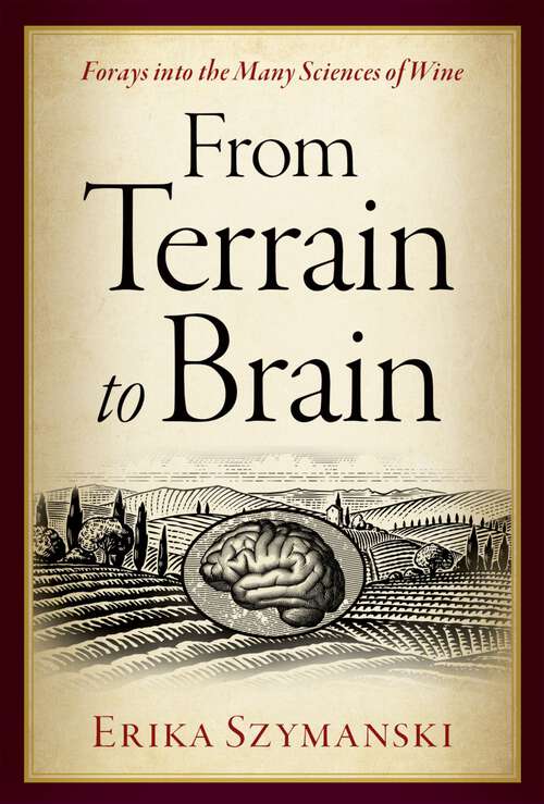 Book cover of From Terrain to Brain: Forays into the Many Sciences of Wine