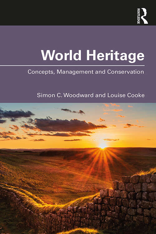 Book cover of World Heritage: Concepts, Management and Conservation